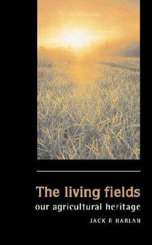 Cover image for The Living Fields: Our Agricultural Heritage