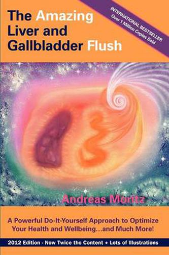 Cover image for The Amazing Liver and Gallbladder Flush