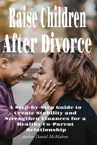 Cover image for Raise Children After Divorce