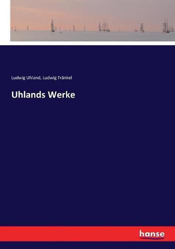 Uhlands Werke