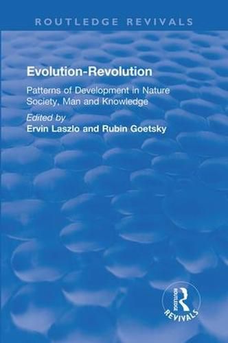 Evolution-Revolution: Patterns of Development in Nature Society, Man and Knowledge