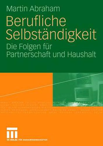 Cover image for Berufliche Selbstandigkeit: Die Folgen Fur Partnerschaft Und Haushalt