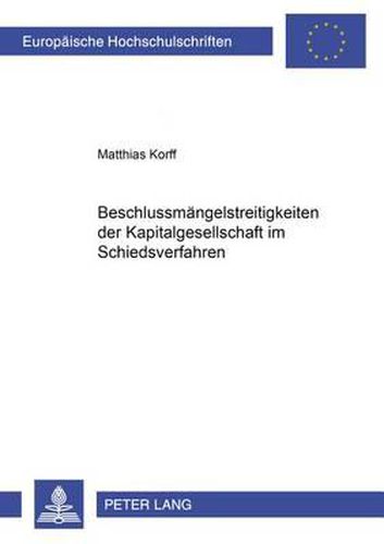 Beschlussmaengelstreitigkeiten Der Kapitalgesellschaft Im Schiedsverfahren