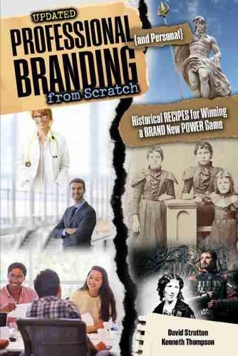 Cover image for Professional and Personal Branding from Scratch: Historical Recipes for Winning a Brand New Power Game