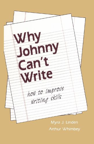 Cover image for Why Johnny Can't Write: How to Improve Writing Skills