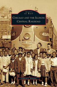 Cover image for Chicago and the Illinois Central Railroad