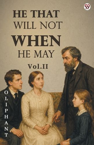 Cover image for He That Will Not When He MayVol. II (Edition1)