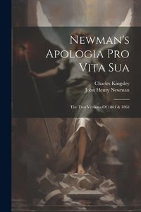 Cover image for Newman's Apologia Pro Vita Sua