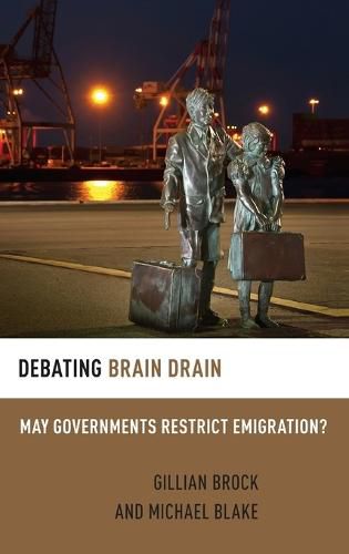 Debating Brain Drain: May Governments Restrict Emigration?