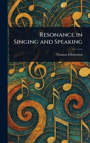 Cover image for Resonance in Singing and Speaking