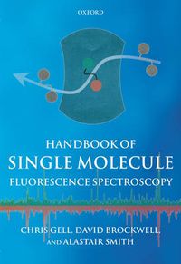Cover image for Handbook of Single Molecule Fluorescence Spectroscopy
