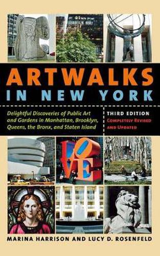 Cover image for Artwalks in New York: Delightful Discoveries of Public Art and Gardens in Manhattan, Brooklyn, the Bronx, Queens, and Staten Island