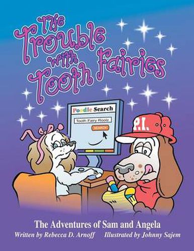 Cover image for The Trouble with Tooth Fairies: The Adventures of Sam and Angela