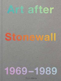 Cover image for Art After Stonewall: 1969--1989