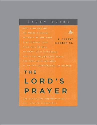 Lord's Prayer, The: Study Guide