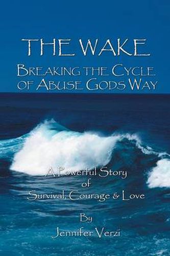 Cover image for The Wake: Breaking the Cycle of Abuse Gods Way