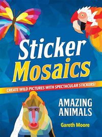 Cover image for Sticker Mosaics: Amazing Animals