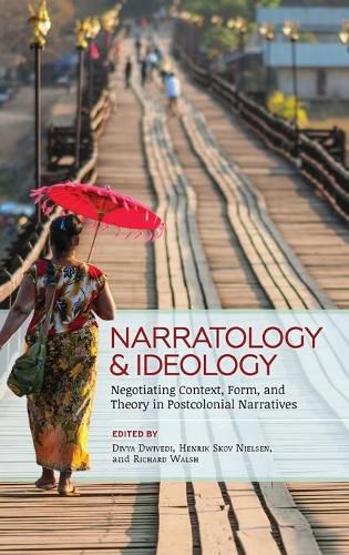 Cover image for Narratology and Ideology: Negotiating Context, Form, and Theory in Postcolonial Narratives