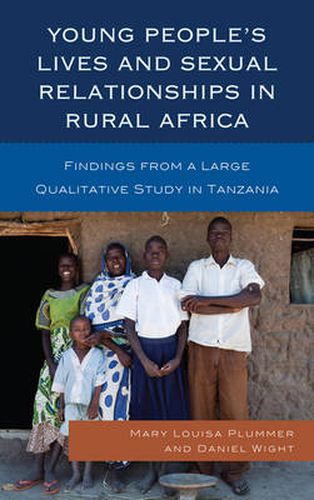 Cover image for Young People's Lives and Sexual Relationships in Rural Africa: Findings from a Large Qualitative Study in Tanzania