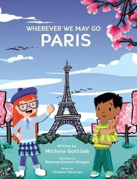 Cover image for Wherever We May Go: Paris