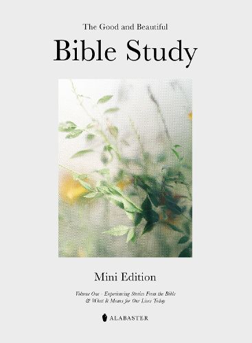 Cover image for The Mini Good and Beautiful Bible Study