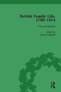 Cover image for British Family Life, 1780-1914, Volume 3