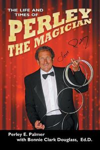 Cover image for The Life and Times of Perley the Magician