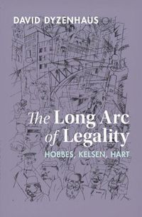 Cover image for The Long Arc of Legality: Hobbes, Kelsen, Hart