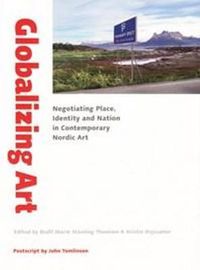 Cover image for Globalizing Art: Negotiating Place, Identity & Nation in Contemporary Art