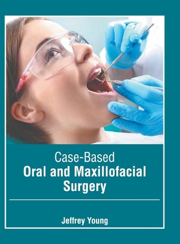 Cover image for Case-Based Oral and Maxillofacial Surgery