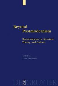 Cover image for Beyond Postmodernism: Reassessment in Literature, Theory, and Culture