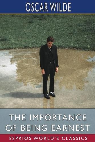 Cover image for The Importance of Being Earnest (Esprios Classics)