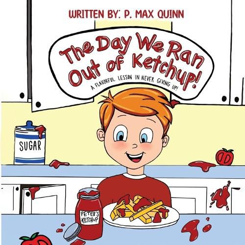 Cover image for The Day We Ran Out of Ketchup!