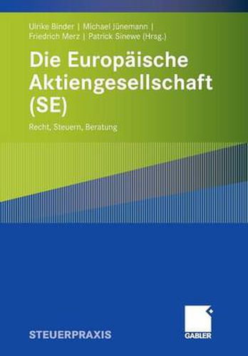 Cover image for Die Europaische Aktiengesellschaft (Se): Recht, Steuern, Beratung