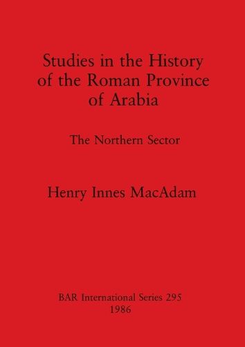 Cover image for Studies in the History of the Roman Province of Arabia