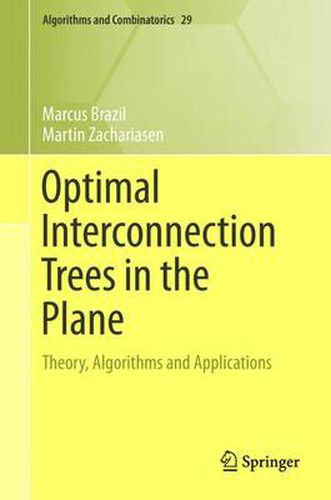 Cover image for Optimal Interconnection Trees in the Plane: Theory, Algorithms and Applications