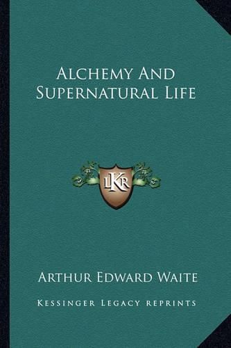 Cover image for Alchemy and Supernatural Life