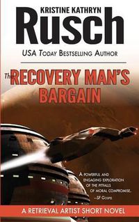 Cover image for The Recovery Man's Bargain: A Retrieval Artist Short Novel