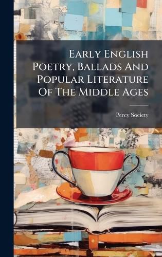 Cover image for Early English Poetry, Ballads And Popular Literature Of The Middle Ages