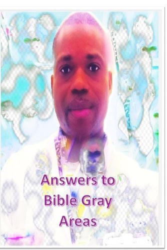 Answer to Bible Gray Areas.