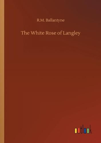 Cover image for The White Rose of Langley