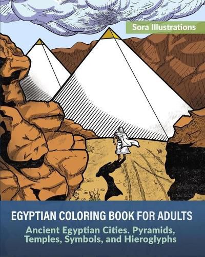 Cover image for Egyptian Coloring Book for Adults: Ancient Egyptian Cities. Pyramids, Temples, Symbols, and Hieroglyphs