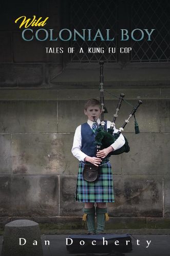 Cover image for Wild Colonial Boy: Tales of a Kung Fu Cop