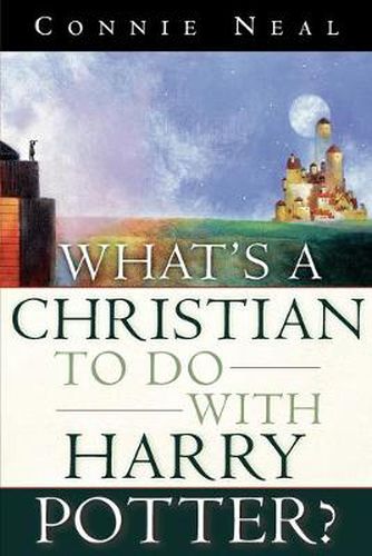 Cover image for What's a Christian to Do with Harry Potter?