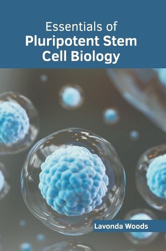 Cover image for Essentials of Pluripotent Stem Cell Biology