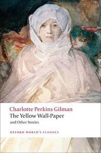 Cover image for The Yellow Wall-Paper and Other Stories