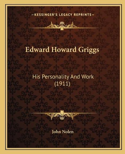 Edward Howard Griggs: His Personality and Work (1911)