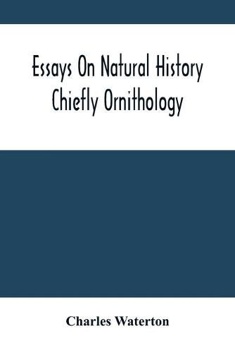 Essays On Natural History: Chiefly Ornithology