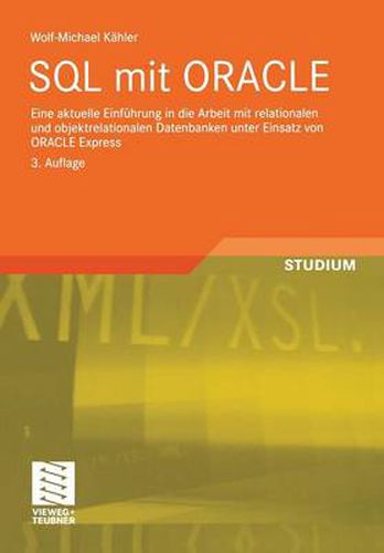 Cover image for SQL Mit Oracle: Eine Aktuelle Einfuhrung in Die Arbeit Mit Relationalen Und Objektrelationalen Datenbanken Unter Einsatz Von Oracle Express