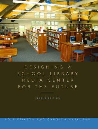 Cover image for Designing a School Library Media Center for the Future